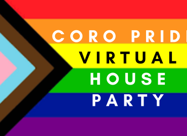 Coro Pride Virtual House Party